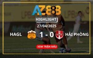 Highlight HAGL Vs Hải Phòng Ngày 27/04/2025