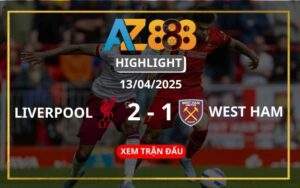 Highlight Liverpool Vs West Ham Ngày 13/04/2025