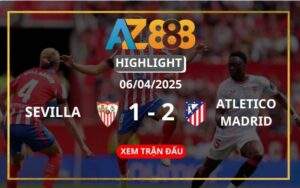 Highlight Sevilla Vs Atletico Madrid Ngày 06/04/2025