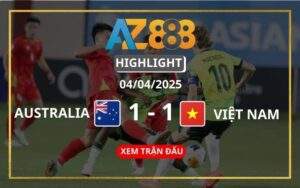 Highlight U17 Australia Vs U17 Việt Nam Ngày 04/04/2025