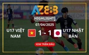 Highlight U17 Việt Nam Vs U17 Nhật Bản Ngày 07/04/2025