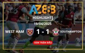 Highlight West Ham Vs Southampton Ngày 19/04/2025