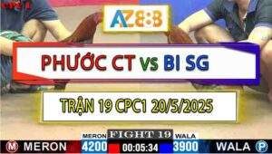 Trận 19 CPC1 20/5/2025 - Anh Phước Cần Thơ Và Anh Bi Sài Gòn