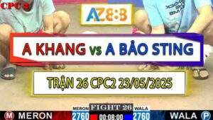 Trận 26 CPC2 23/5/2025 - Anh Khang Và Anh Bảo Sting Giao Lưu 200