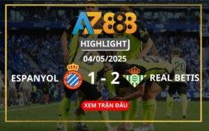 Highlight Espanyol Vs Real Betis Ngày 04/05/2025