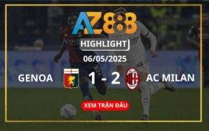 Highlight Genoa Vs AC Milan Ngày 06/05/2025