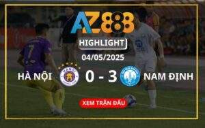 Highlight Hà Nội Vs Nam Định Ngày 04/05/2025