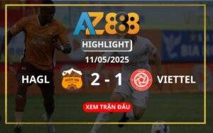 Highlight HAGL Vs Viettel Ngày 11/05/2025
