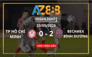 Highlight TP Hồ Chí Minh Vs Becamex Bình Dương Ngày 23/05/2025